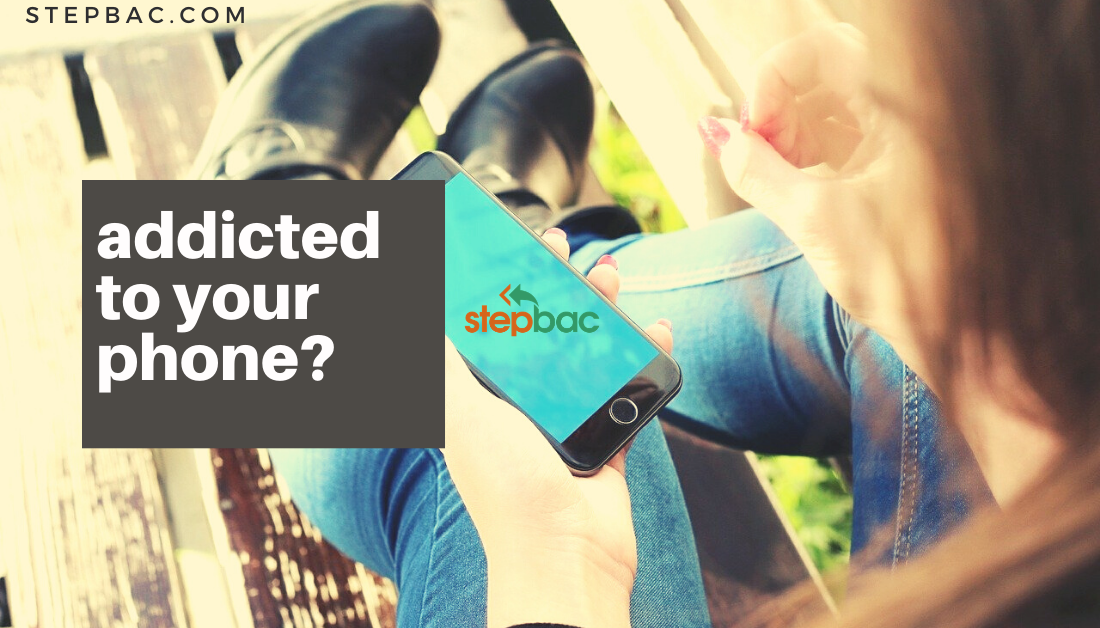 how to stop smartphone addiction - use the Stepbac method to learn how to control your phone use